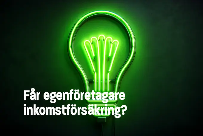 En neonskylt som ser ut som en glödlampa och texten "Får egenföretagare inkomstförsäkring?"