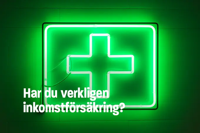 Neonskylt som ser ut som ett första hjälpen-kit. Och texten Har du verkligen inkomstförsäkring?
