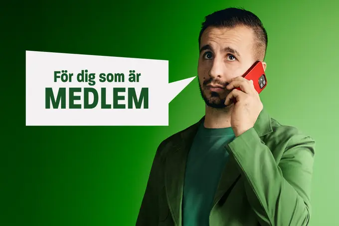 En man som pratar i en mobiltelefon. Och rubriken: För dig som är medlem.